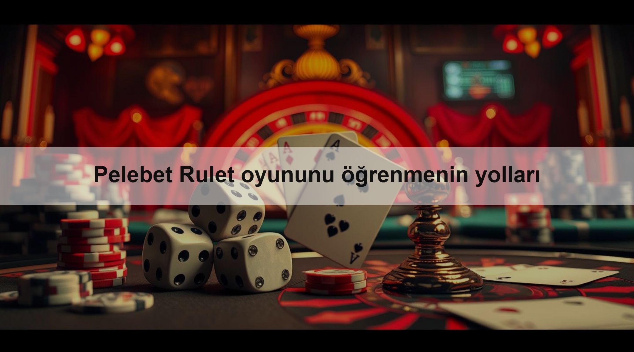 Pelebet Rulet oyununu öğrenmenin yolları