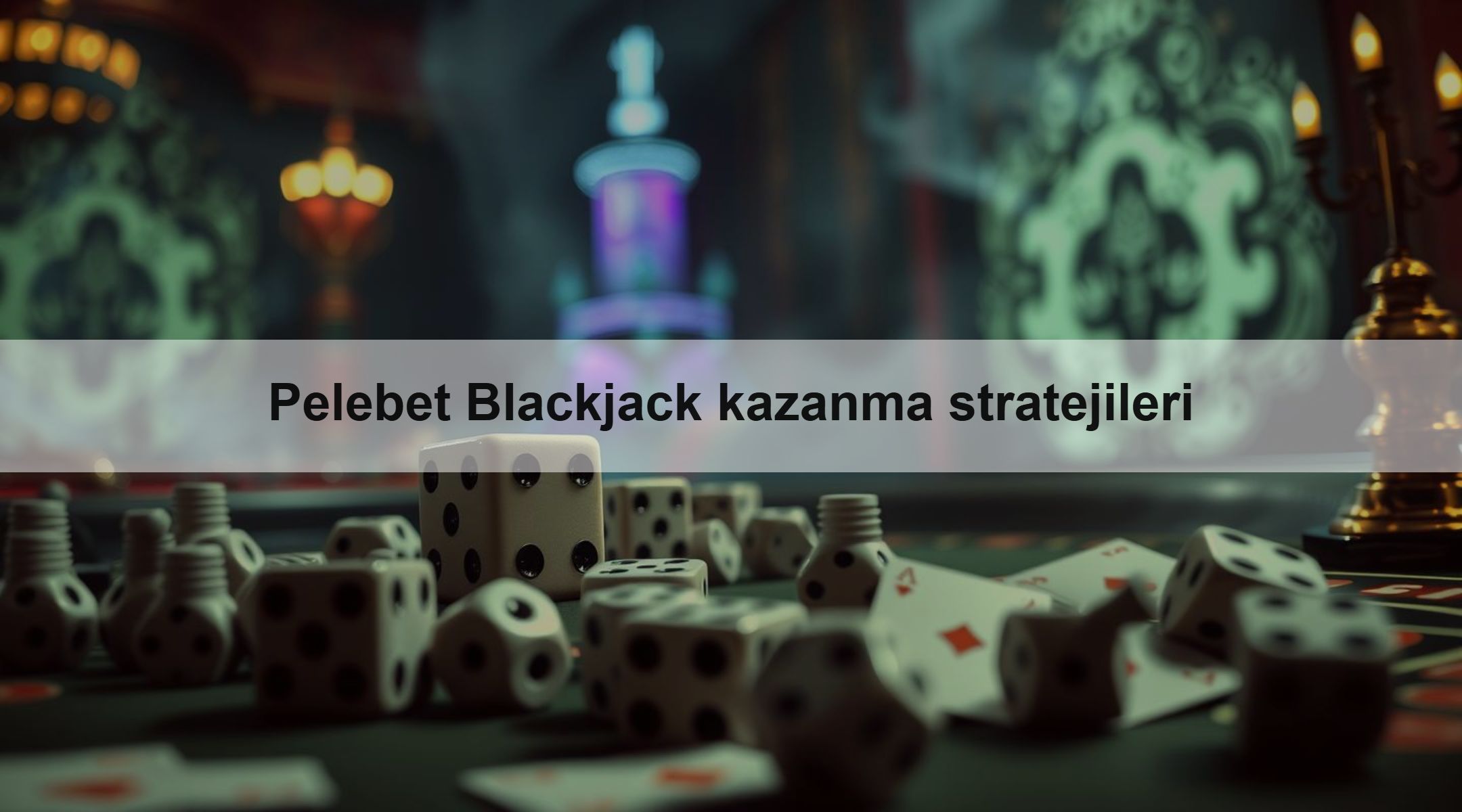 Pelebet Blackjack kazanma stratejileri