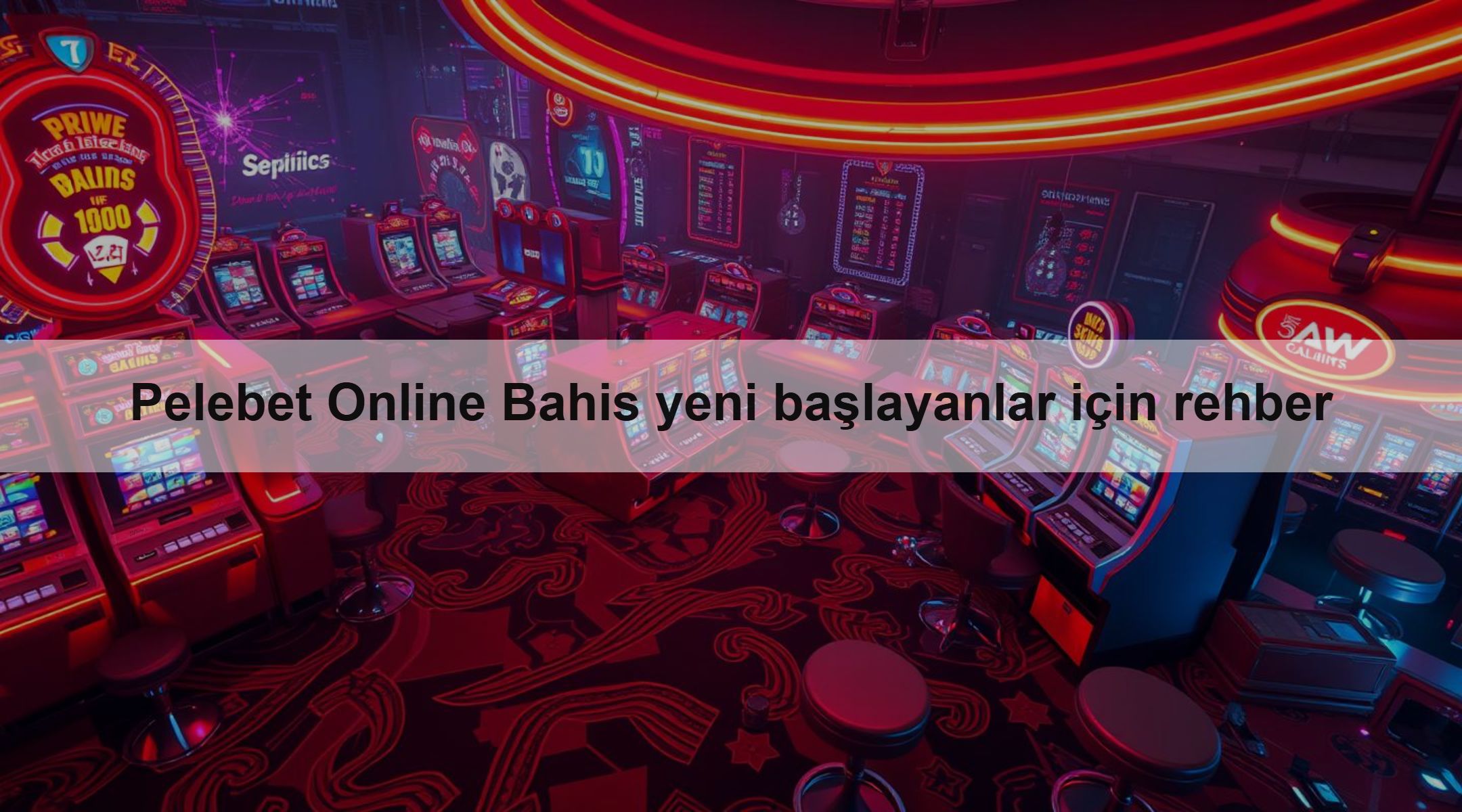 Pelebet Online Bahis yeni başlayanlar için rehber