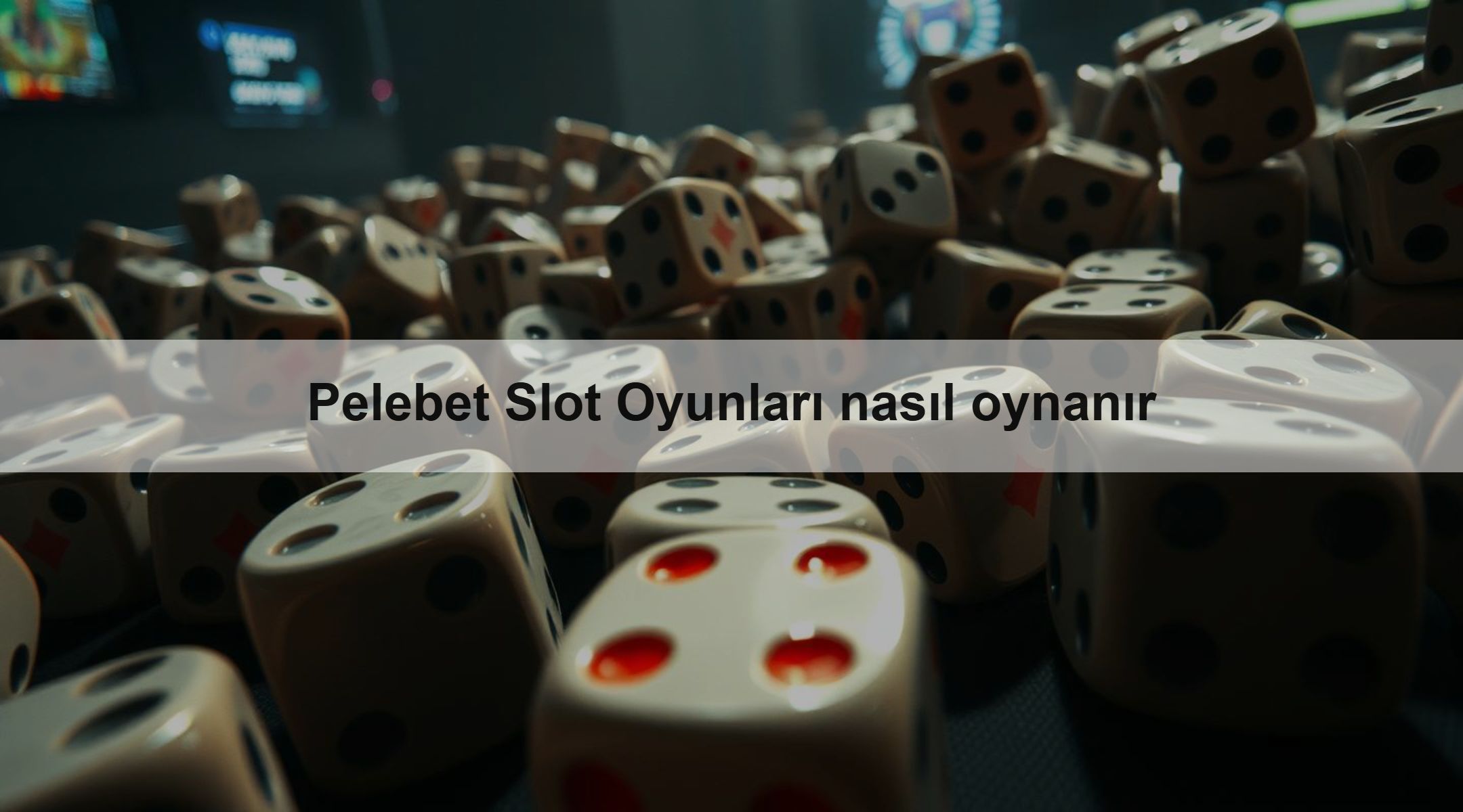 Pelebet Slot Oyunları nasıl oynanır