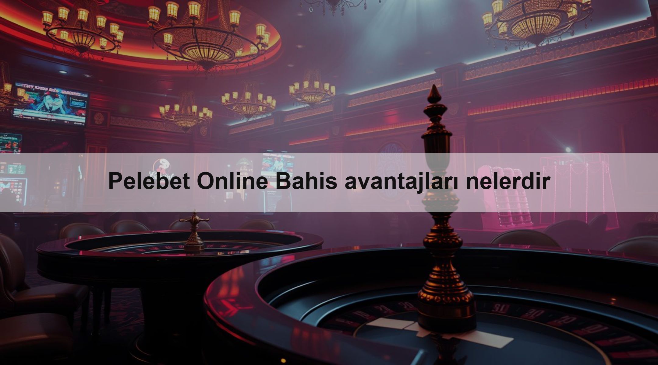 Pelebet Online Bahis avantajları nelerdir
