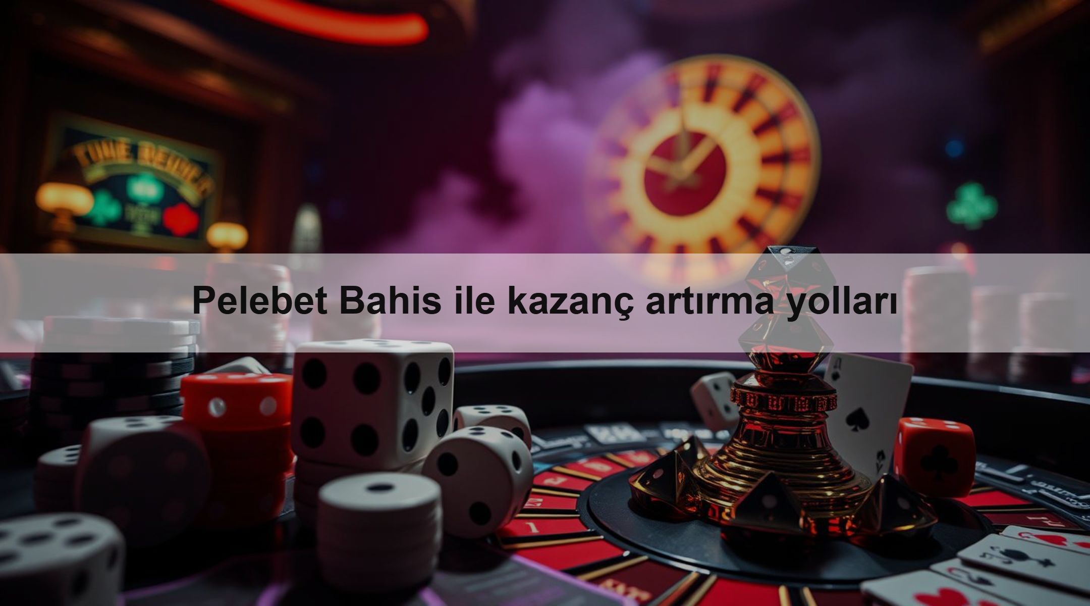 Pelebet Bahis ile kazanç artırma yolları