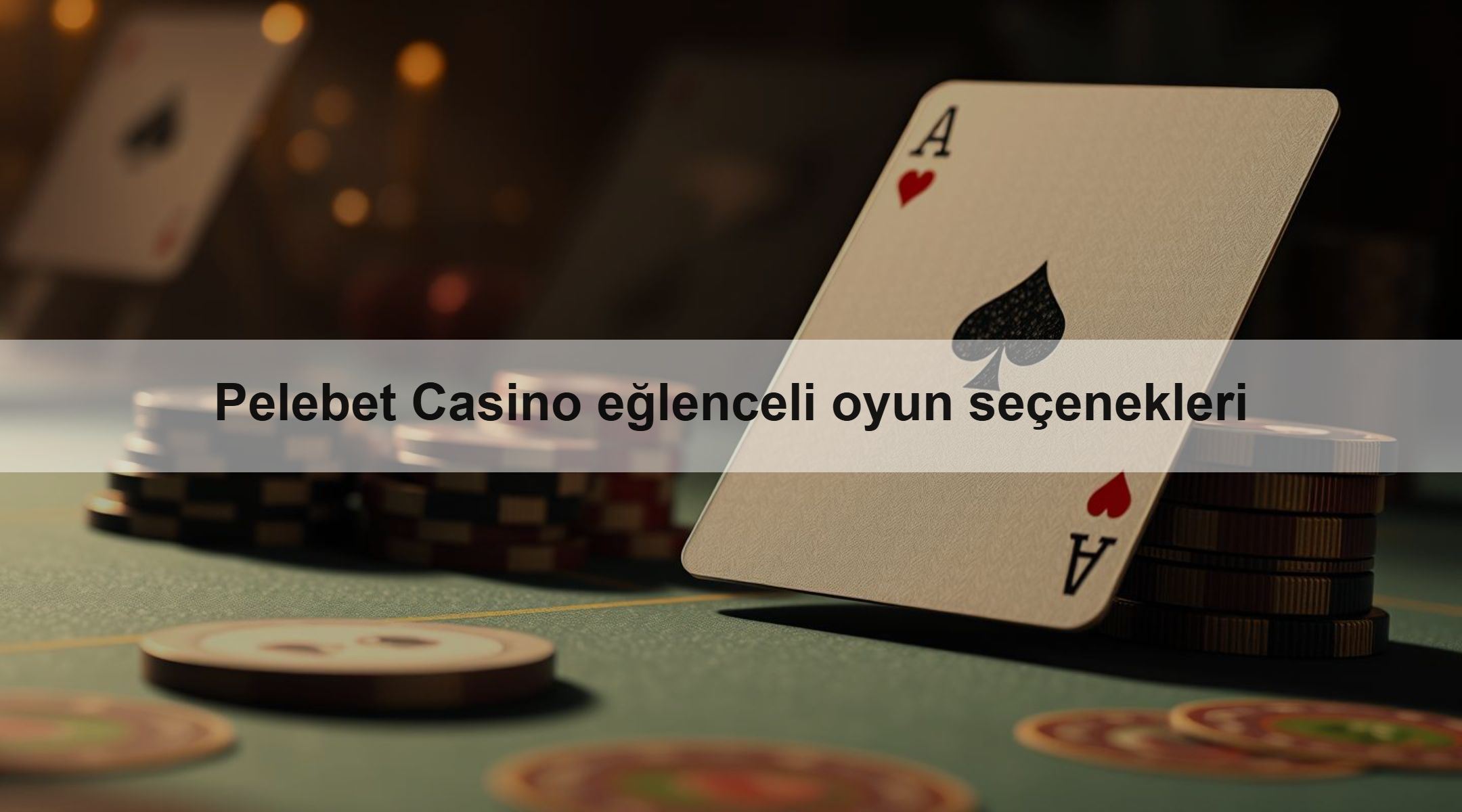 Pelebet Casino eğlenceli oyun seçenekleri