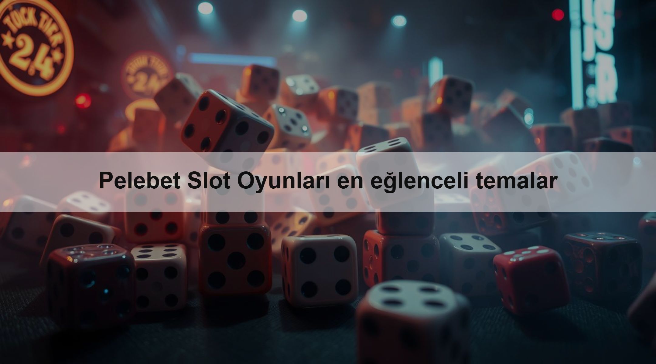 Pelebet Slot Oyunları en eğlenceli temalar
