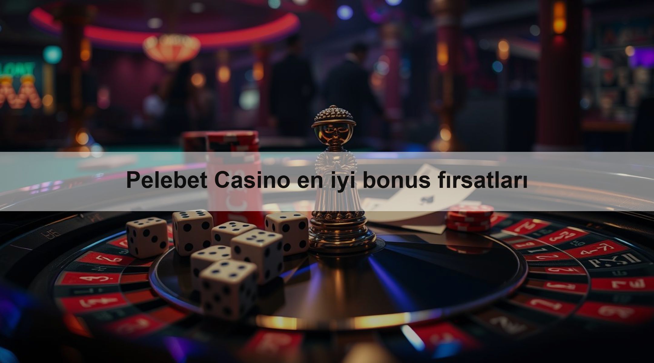 Pelebet Casino en iyi bonus fırsatları