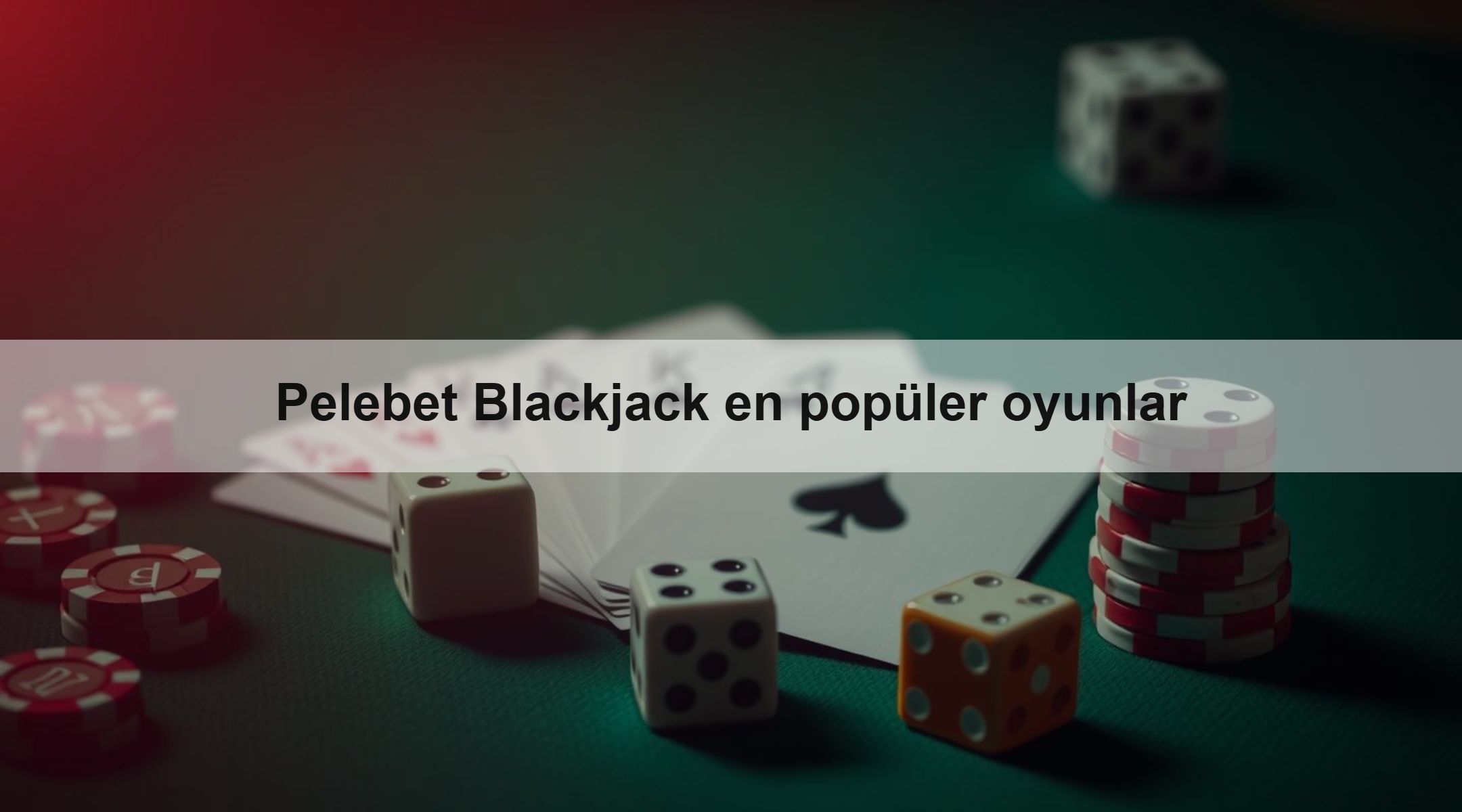 Pelebet Blackjack en popüler oyunlar